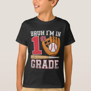 Bruh I'm In 1st Grade Back To School Baseball Boy T-Shirt