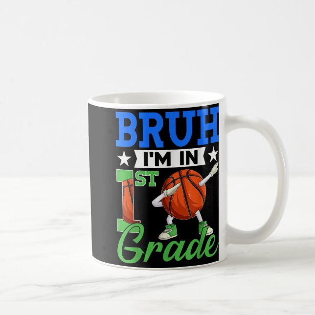 Bruh Im In 1st Grade Basketball Back To School Boy Coffee Mug (Right)