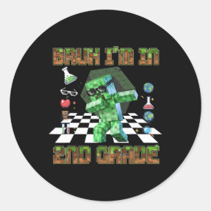 Bruh I'm In 2nd Grade Gamer Funny 2nd Grade Level Classic Round Sticker