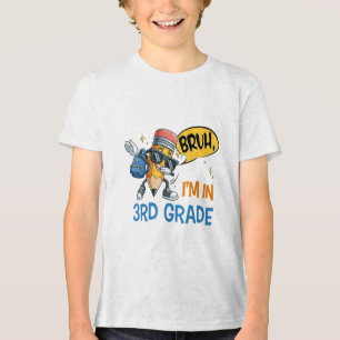 Bruh I'm in 3rd Grade Back to School Student Tri-Blend Shirt