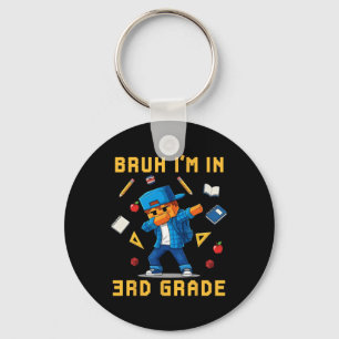 Bruh I'm In 3rd Grade Dabbing Cute Gamer Ck To Sch Key Ring