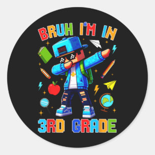 Bruh I'm In 3rd Grade Dabbing Funny Gamer Ck To Sc Classic Round Sticker