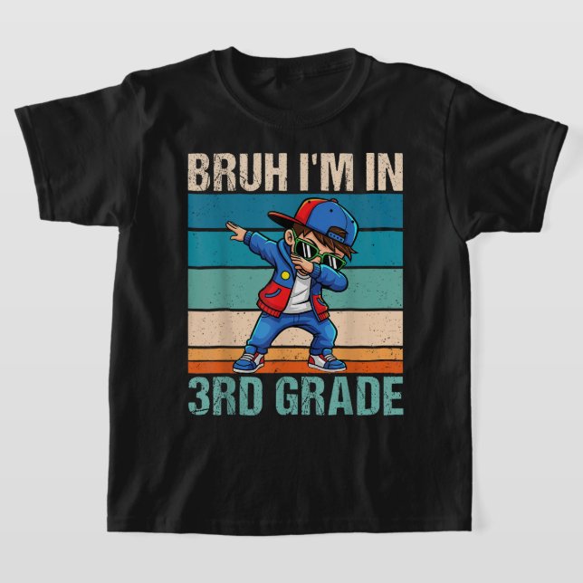 Bruh I'm In 3rd Grade Kids Shirt (Laydown)