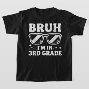 Bruh I'm In 3rd Grade Kids Shirt