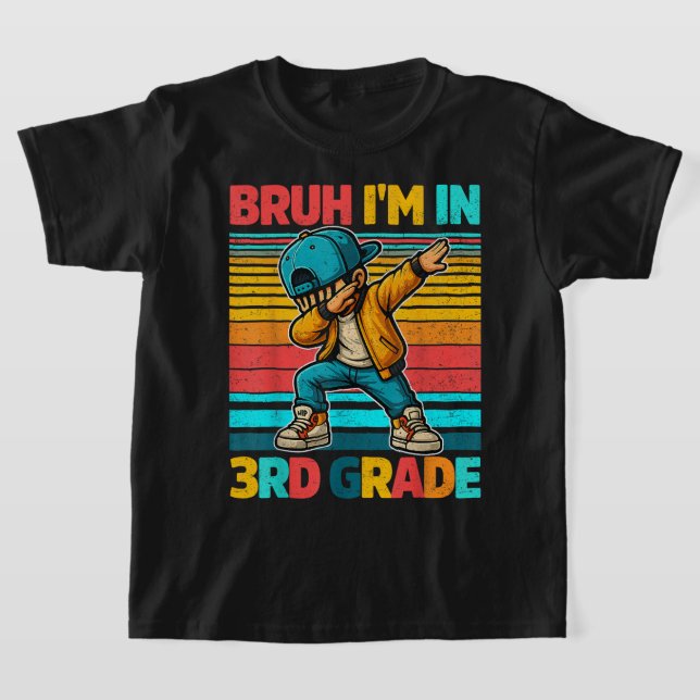 Bruh I'm In 3rd Grade Kids Shirt (Laydown)
