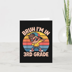 Bruh Im In 3rd Grade Vintage Back To School Third  Card