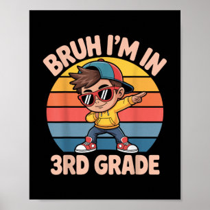 Bruh Im In 3rd Grade Vintage Back To School Third Poster