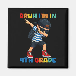 Bruh Im In 4th Grade Funny Back To School Dabbing  Magnet