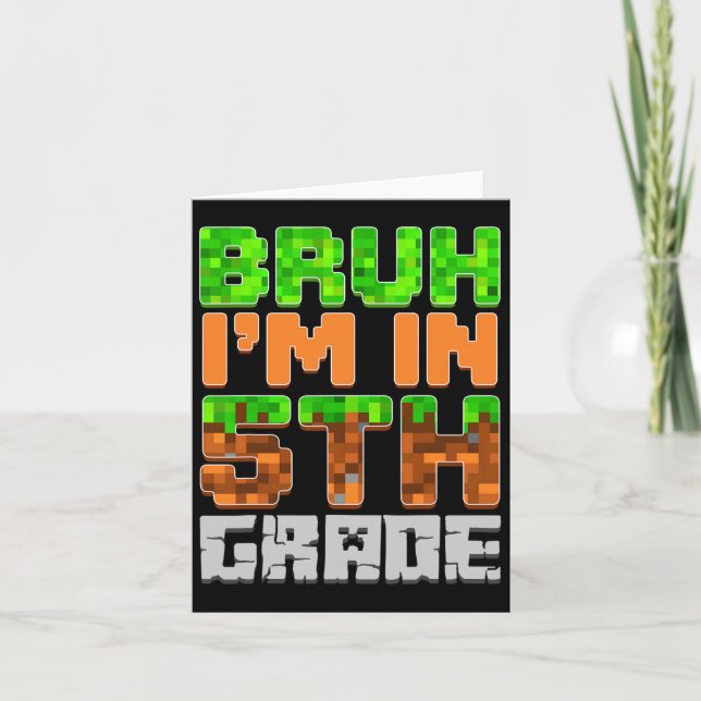 Bruh I'm In 5th Grade Back To School First Day Of  Card (Front)