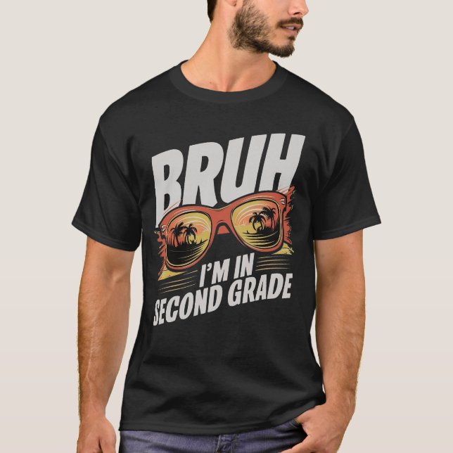 Bruh I'm in Second Grade T-Shirt (Front)