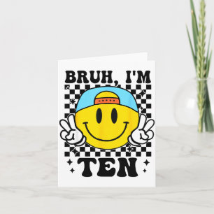 Bruh I'm Ten 10 10th Birthday Groovy Boys Girls 10 Card