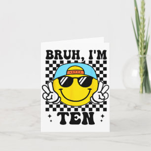Bruh I'm Ten 10 10th Birthday Groovy Boys Girls 10 Card