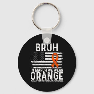 Bruh In March We Wear Orange Autism Awareness Tee Key Ring