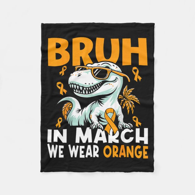 Bruh In March We Wear Orange Ms Multiple Sclerosis Fleece Blanket (Front)