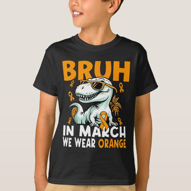 Bruh In March We Wear Orange Ms Multiple Sclerosis T-Shirt (Front)