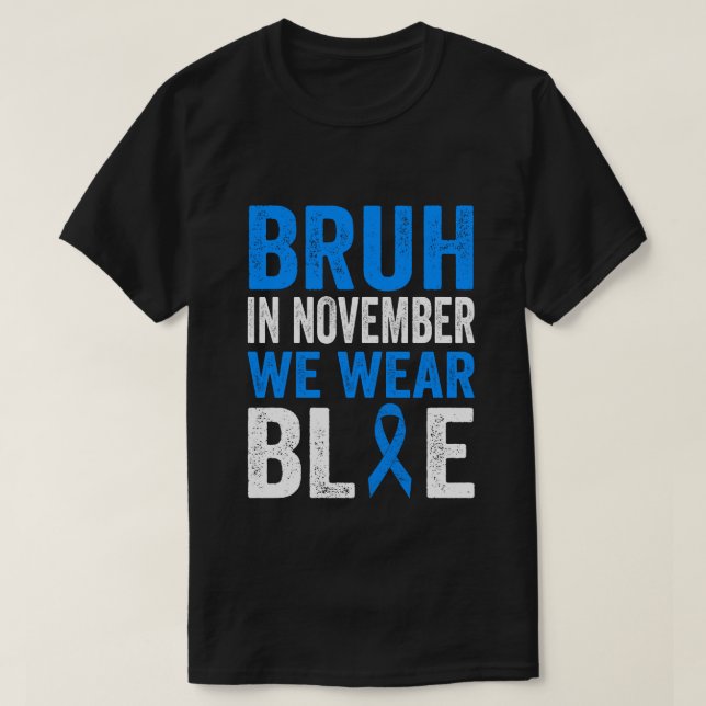 Bruh In November We Wear Ribbon Blue Diabetes Awar T-Shirt (Design Front)