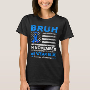 Bruh In November We Wear Ribbon Blue Retro Us Flag T-Shirt