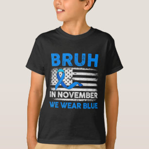 Bruh In November We Wear Ribbon Blue Vintage Ameri T-Shirt