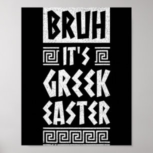 Bruh It is Greek Easter Orthodox Easter Greece Poster