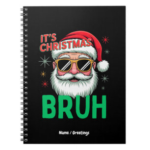 Bruh It’s Christmas Retro Santa Meme Funny Xmas Notebook