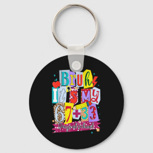 Bruh it’s my 100 days of school funny Bruh it’s my Key Ring