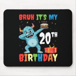 Bruh It’s My 20th Birthday Halloween Monster Dab P Mouse Pad