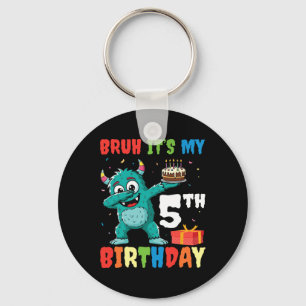 Bruh It’s My 5th Birthday Halloween Monster Dab Pa Key Ring