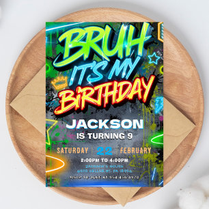 Bruh It’s My Birthday Invitation Funny Teen Party