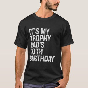 Bruh It s My Trophy Dad s 70th Birthday King OMG C T-Shirt