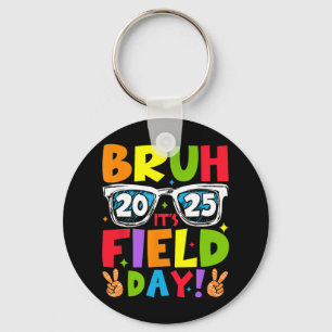 Bruh It's Field Day Teacher Boys Girls Kids Field Key Ring
