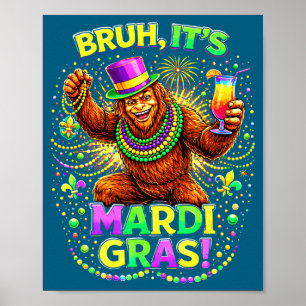 Bruh it's mardi gras bigfoot carnival party poster