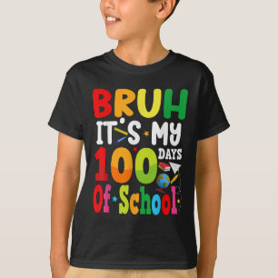 Bruh Its My 100 Days Of School 100th Day Groovy Bo T-Shirt