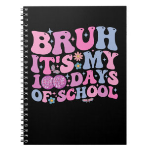 Bruh It's My 100 Days Of School Butterfly Disco Notebook