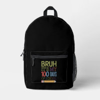 Bruh Its My 100 Days Of School Funny 100th Day