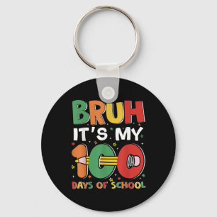 Bruh Its My 100 Days Of School Funny Boy Girl Kids Key Ring