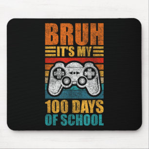 Bruh Its My 100 Days Of School Gamer Boy 100th Day Mouse Pad