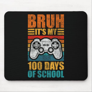 Bruh Its My 100 Days Of School Gamer Boy 100th Day Mouse Pad