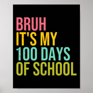 Bruh It's My 100 Days Of School Sungles Kids Boy G Poster