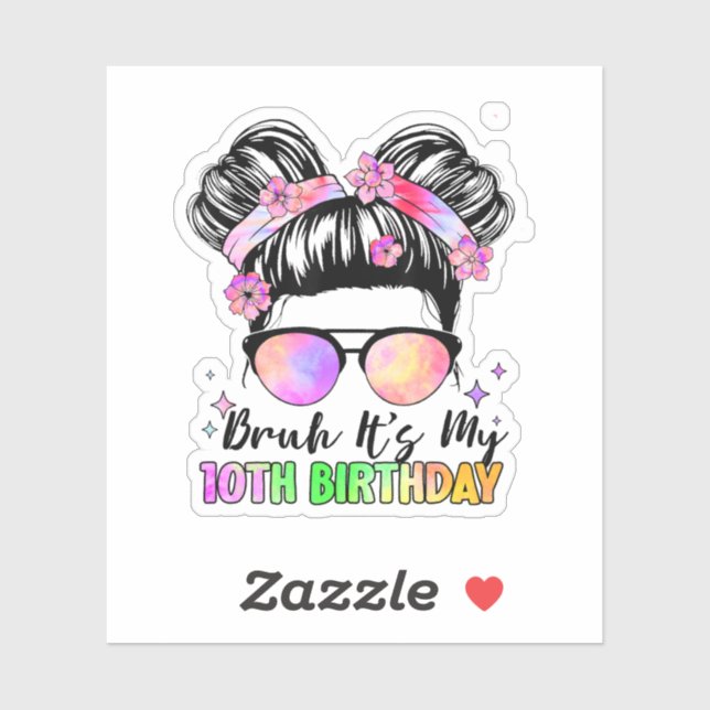 Bruh It's My 10th Birthday 10 Year Old (Sheet)