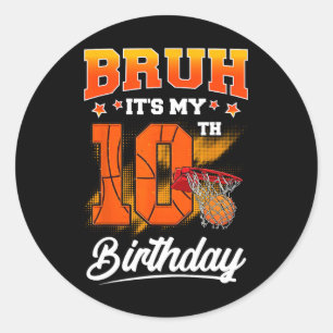 Bruh It's My 10th Birthday Boy Ller Sketll 10 Year Classic Round Sticker