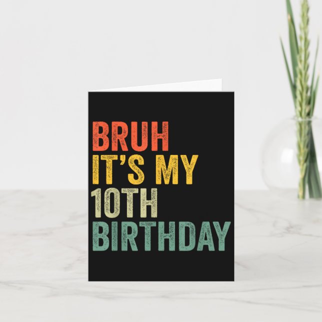Bruh Its My 10th Birthday Retro Boys 10 Years Old  Card (Front)