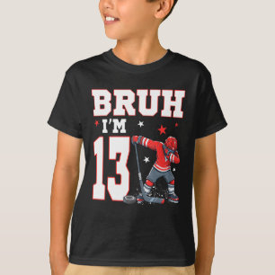 Bruh It's My 13th Birthday Boy Ice Hockey 13 Years T-Shirt