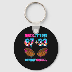 Bruh Its My 67 33 Day Of School Baseball Boys Kids Key Ring