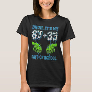 Bruh Its My 67 33 Days Of School Soccer Boys Kids T-Shirt