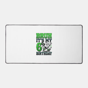 Bruh Its My 6th Birthday Soccer Boy Desk Mat