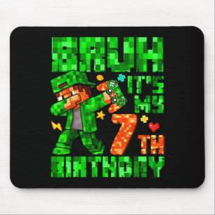 Bruh It's My 7th Birthday Boy Game Xel 7 Years Old Mouse Pad