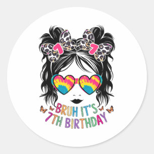 Bruh Its My 7th Girls Birthday Shirt 7 Year Old Bi Classic Round Sticker