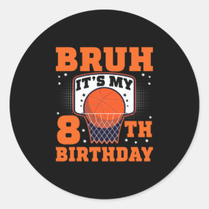 Bruh It's My 8th Birthday Sketll 8 Year Old Player Classic Round Sticker