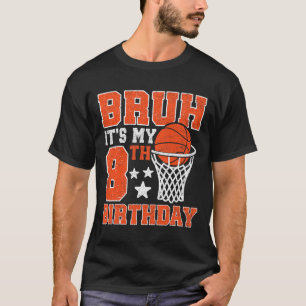 Bruh It's My 8th Birthday Sketll 8 Year Old Player T-Shirt