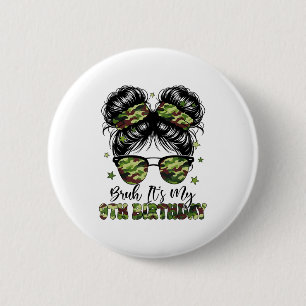 Bruh Its My 9th Birthday Girl Camo Nine Years Old 6 Cm Round Badge